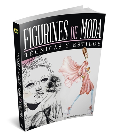 Libro FIGURINES de MODA, Técnicas y Estilos